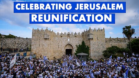 Celebrating Jerusalem Reunification 5/19/2023