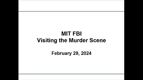 MIT FBI Visiting the Murder Scene