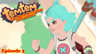 TAMING MORE THAN TEMTEMS! | TEMTEM: THE RASH RETCHUM ADVENTURE EP 3