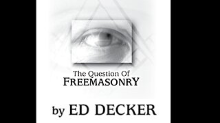 The Question of Freemasonry by: Ed Decker