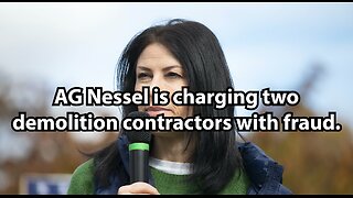 AG Nessel is charging two demolition contractors with fraud.