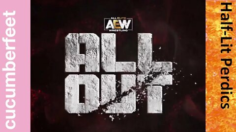 AEW All Out (Half-Lit Perdics)