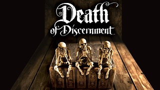 The Death of Discernment