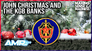 The KGB Banker Blows The Whistle With John Christmas | MSOM Ep. 848