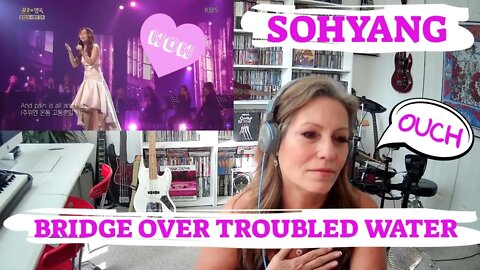 FIRST REACTION SOHYANG! I CRIED! BRIDGE OVER TROUBLED WATER TSEL Sohyang Reaction So hyang reaction!