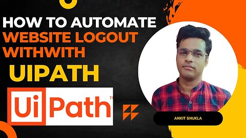 How to Automate a Website Logout with UiPath Studio #uipathtutorial #RPA