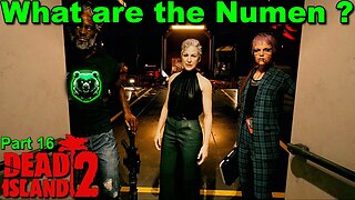 What are the Numen Dead Island 2 Part 16