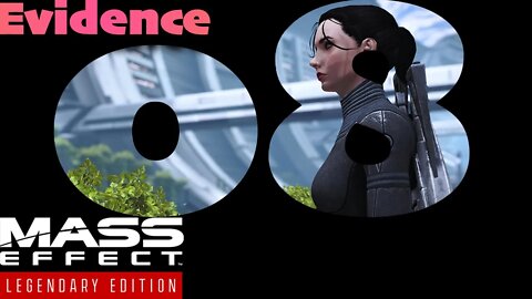 Evidence [Mass Effect (08) Lets Play]