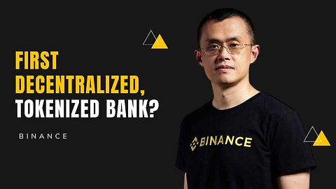 First Decentralized, Tokenized Bank? | Binance
