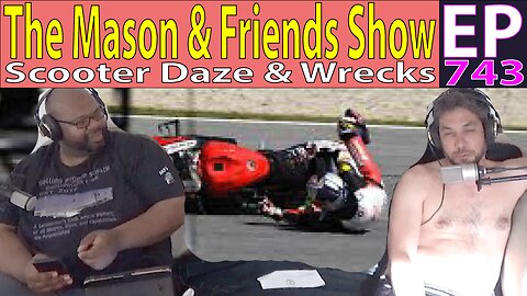 the Mason and Friends Show. Episode 743