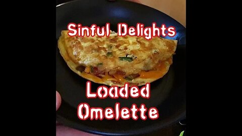 Sexy Loaded Omelette