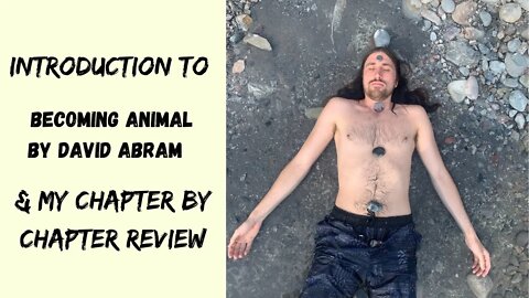 Becoming Animal Intro - David Abram - Spiritual Ecology Course