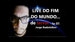 LIVE DO FIM DO MUNDO de terror