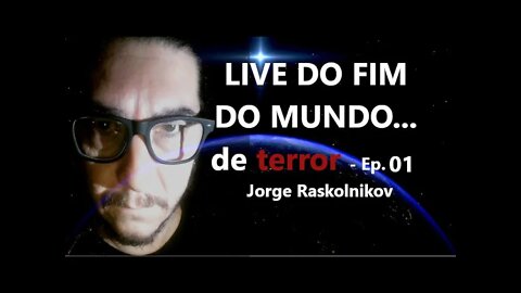 LIVE DO FIM DO MUNDO de terror