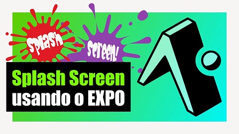 SPLASH SCREEN COM EXPO É MAIS FÁCIL DO QUE VOCÊ IMAGINA