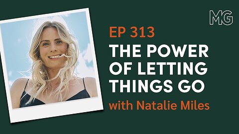 Let That Sh*t Go with Natalie Miles | The Mark Groves Podcast