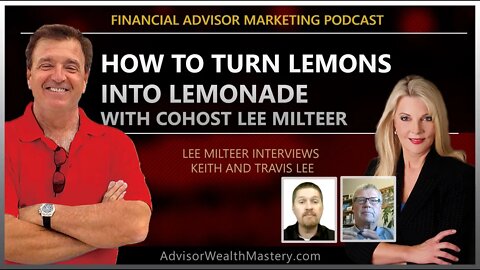 Financial Advisor Marketing Podcasts: How to Turn Lemons into Lemonade