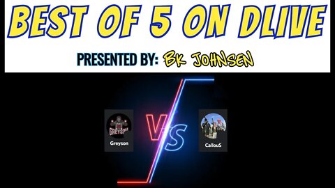 Best of 5 on Dlive! Dlive_Greyson vs. CallouS_GloveS