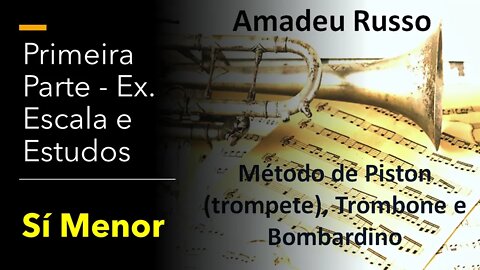🎺🎺 Método Amadeu Russo para Piston, Trombone e Bombardino - Escala e Estudo Sí Menor