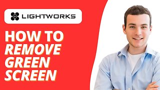 How To Remove Green Screen in Lightworks