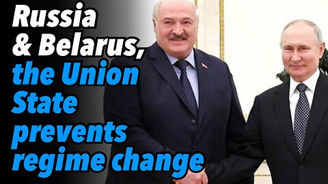 Russia and Belarus, the Union State prevents regime change