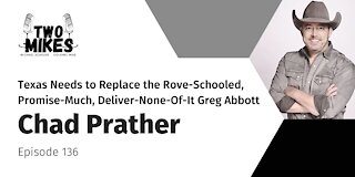 Chad Prather: Texas Needs to Replace the Rove-Schooled, Promise-Much, Deliver-None-Of-It Greg Abbott