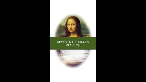 "Unraveling the Secrets of the Mona Lisa: Decoding Da Vinci's Masterpiece" Part 1