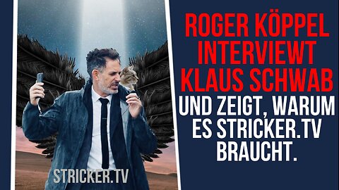 Roger Köppel interviewt Klaus Schwab und zeigt, warum es StrickerTV braucht