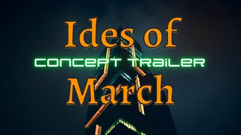 Ides of March Final Teazer!