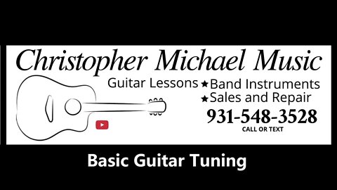 Basic Tuning - Beginner Guitar Lessons - Clarksville Tennessee