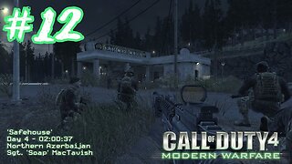 Call of Duty 4: Modern Warfare - Part 12 - Safehouse [COD:4 MW Ep.12]
