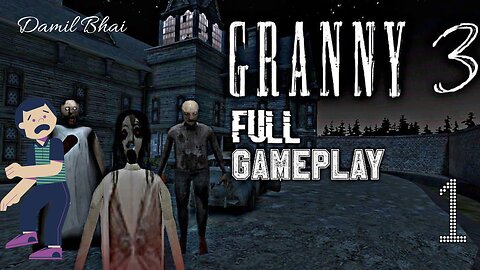 Granny 3 mod menu| Day 1 escape game| Gaming hub |Damil Bhai