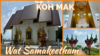 Wat Samakeetham - Koh Mak’s Only Temple - Thailand 2024
