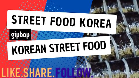 Street Food Korea - gipbop - Korean Street Food
