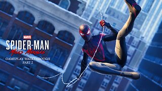 SPIDER-MAN MILES MORALES Gameplay Walkthrough Part 2