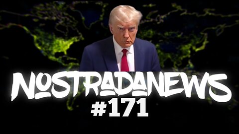 NostradaNews #171 Quelques évènements dans le monde que vous avez peut être raté