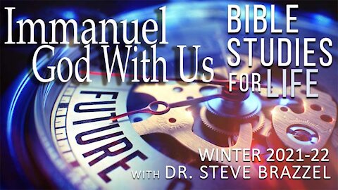 Bible Studies for Life - Winter 2021 - Isaiah 7; Matthew 1