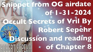 Reading From Chpt 8 of the Occut Secrets of Vril by Robert Sepehr