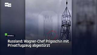 Russland: Wagner-Chef Prigoschin mit Privatflugzeug abgestürzt