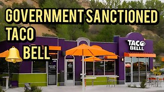 Government Sanctioned Taco Bell Coming Soon ! , Minimum Wage is not a Living wage