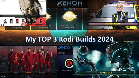 My Top 3 Most Used Kodi Builds for 2024