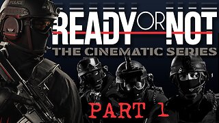 Ready or Not | The Cinematic Series Part 1