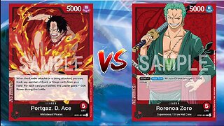 One Piece TCG Fire Fist Ace VS Roronoa Zoro!!