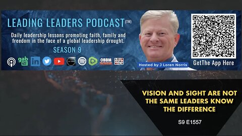 VISION AND SIGHT ARE NOT THE SAME LEADERS KNOW THE DIFFERENCE