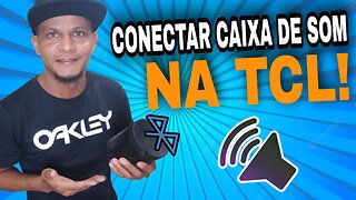 Como CONECTAR CAIXA DE SOM BLUETOOTH na SMART TV TCL!