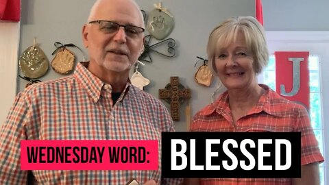 Wednesday Word: Blessed