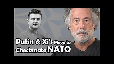 Putin and Xi's Move to Checkmate NATO | Pepe Escobar