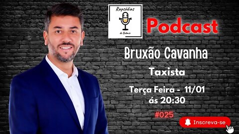 Rapsódias de Boêmio #25 - Bruxão Cavanha , Taxista