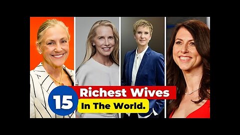 15 Richest Wives In The World...