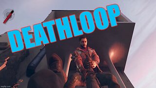 Chatzu Tries “DEATHLOOP”